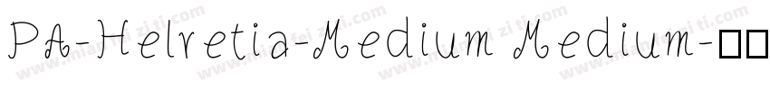 PA-Helvetia-Medium Medium字体转换